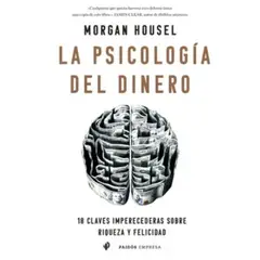 PLANETA - La psicología del dinero - Morgan Housel