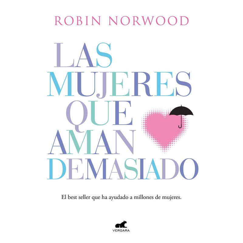 PENGUIN RANDOM HOUSE - LIBRO Las Mujeres Que Aman Demasiado Penguin Random House