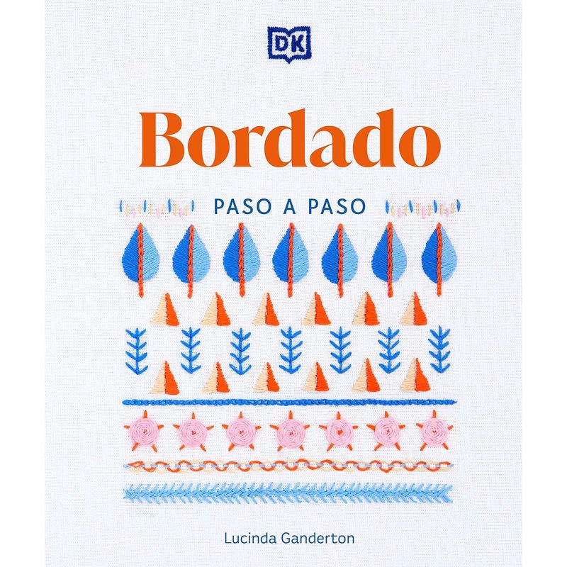 PENGUIN RANDOM HOUSE - LIBRO Bordado Paso A Paso