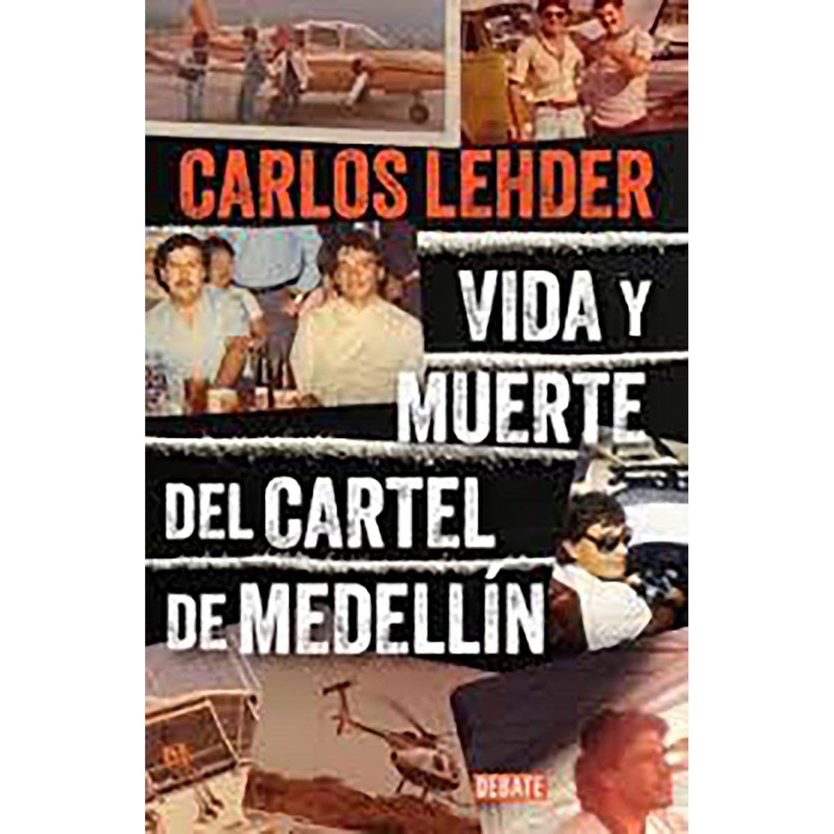 PENGUIN RANDOM HOUSE - LIBRO Vida Y Muerte Del Cartel De Medellín