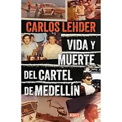 PENGUIN RANDOM HOUSE - LIBRO Vida Y Muerte Del Cartel De Medellín