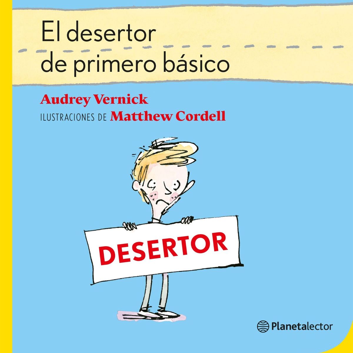 PLANETA - Libro El Desertor de Primero Básico - Audrey Vernick