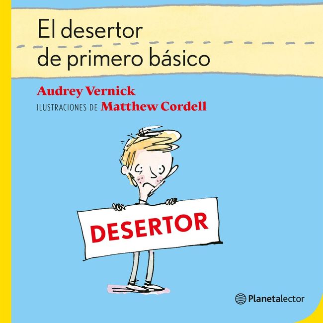PLANETA - Libro El Desertor de Primero Básico - Audrey Vernick