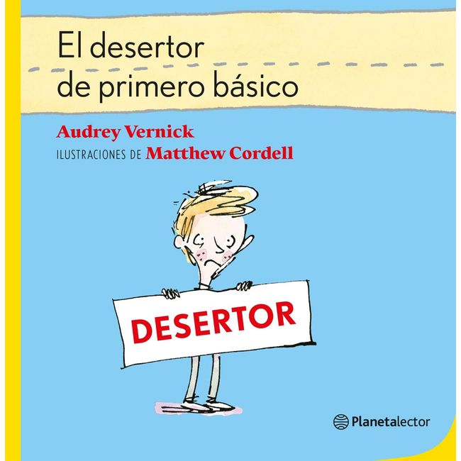 PLANETA - Libro El Desertor de Primero Básico - Audrey Vernick