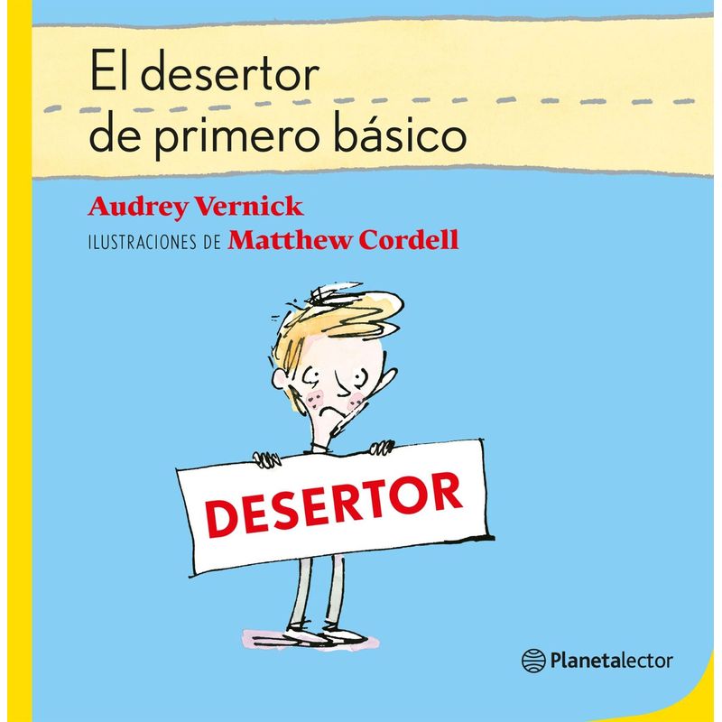 PLANETA - Libro El Desertor de Primero Básico - Audrey Vernick