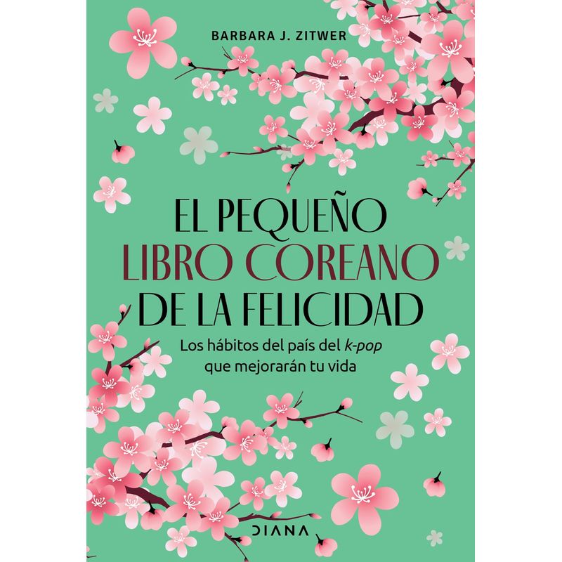 DIANA - El pequeño libro coreano de la felicidad - Barbara Zitwer