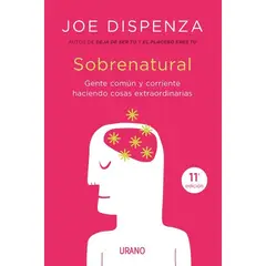EDICIONES URANO - Libro Sobrenatural - Joe Dispenza