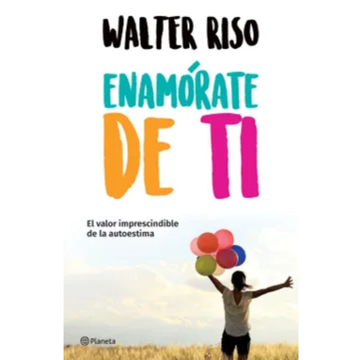 PLANETA - Enamórate de ti - Walter Riso