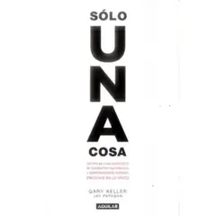 AGUILAR - Solo una Cosa - Gary Keller