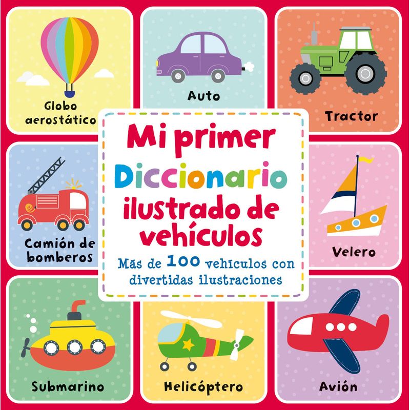 EDITORIAL CONTRAPUNTO - Libro Mi Primer Diccionario Ilustrado De Vehículos