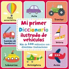 EDITORIAL CONTRAPUNTO - Mi Primer Diccionario Ilustrado De Vehículos