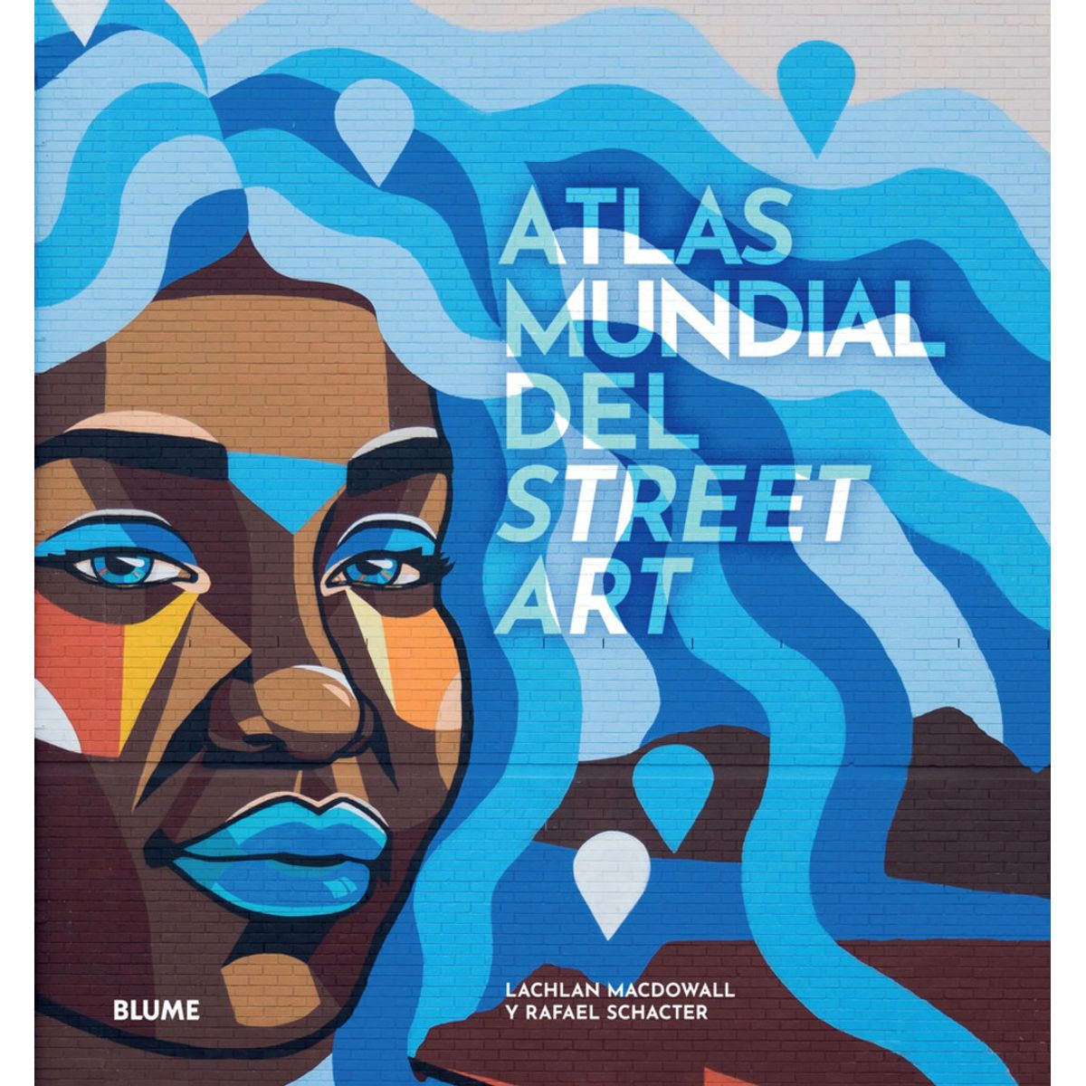 BLUME - Atlas Mundial Del Street Art