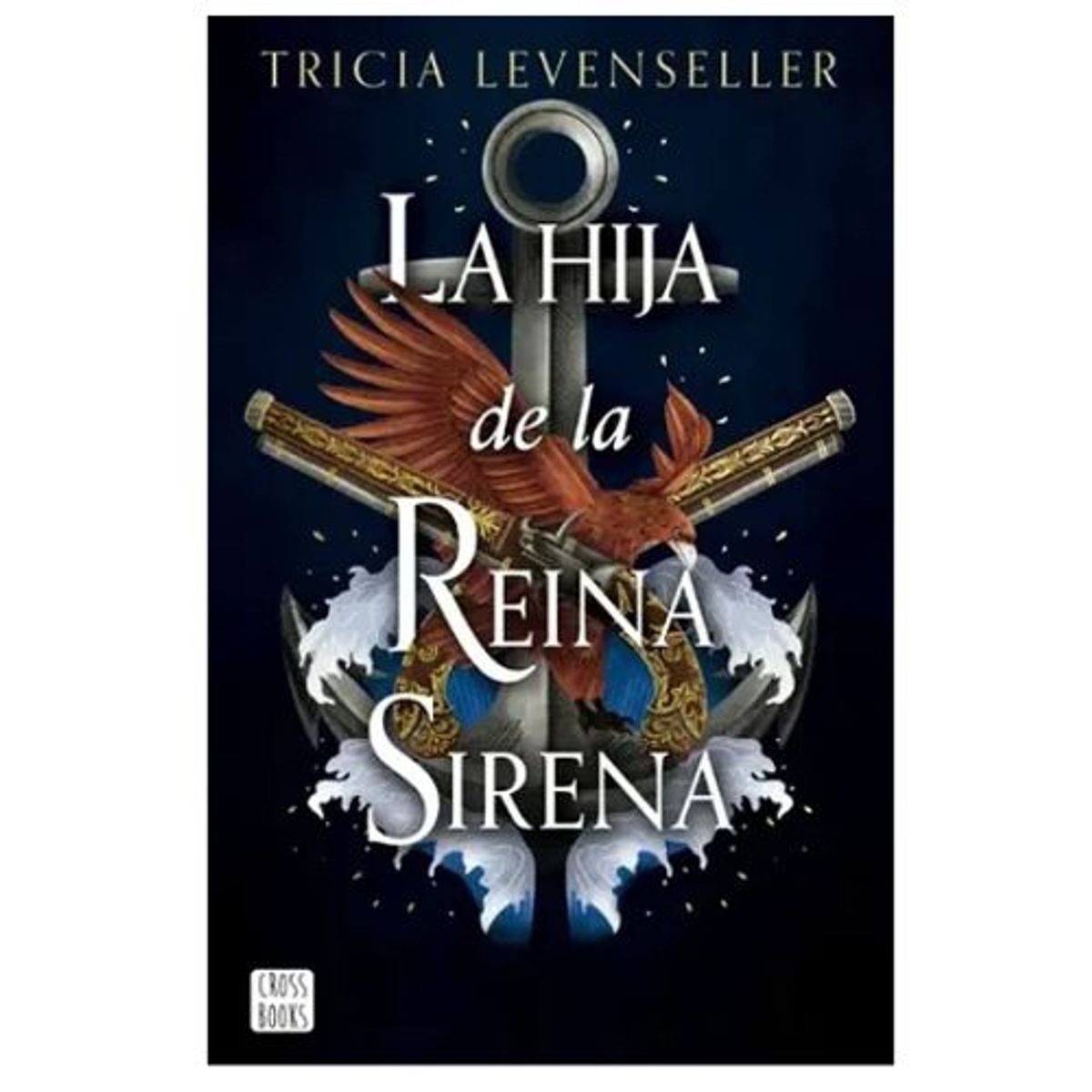 CROSS BOOKS - La Hija De La Reina Sirena
