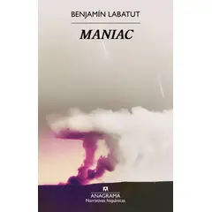 ANAGRAMA - Libro Maniac - Benjamín Labatut