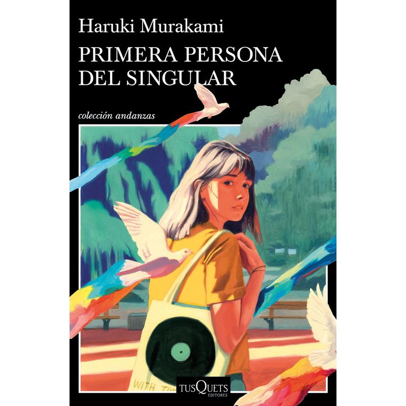 TUSQUETS - Libro Primera Persona Del Singular - Haruki Murakami