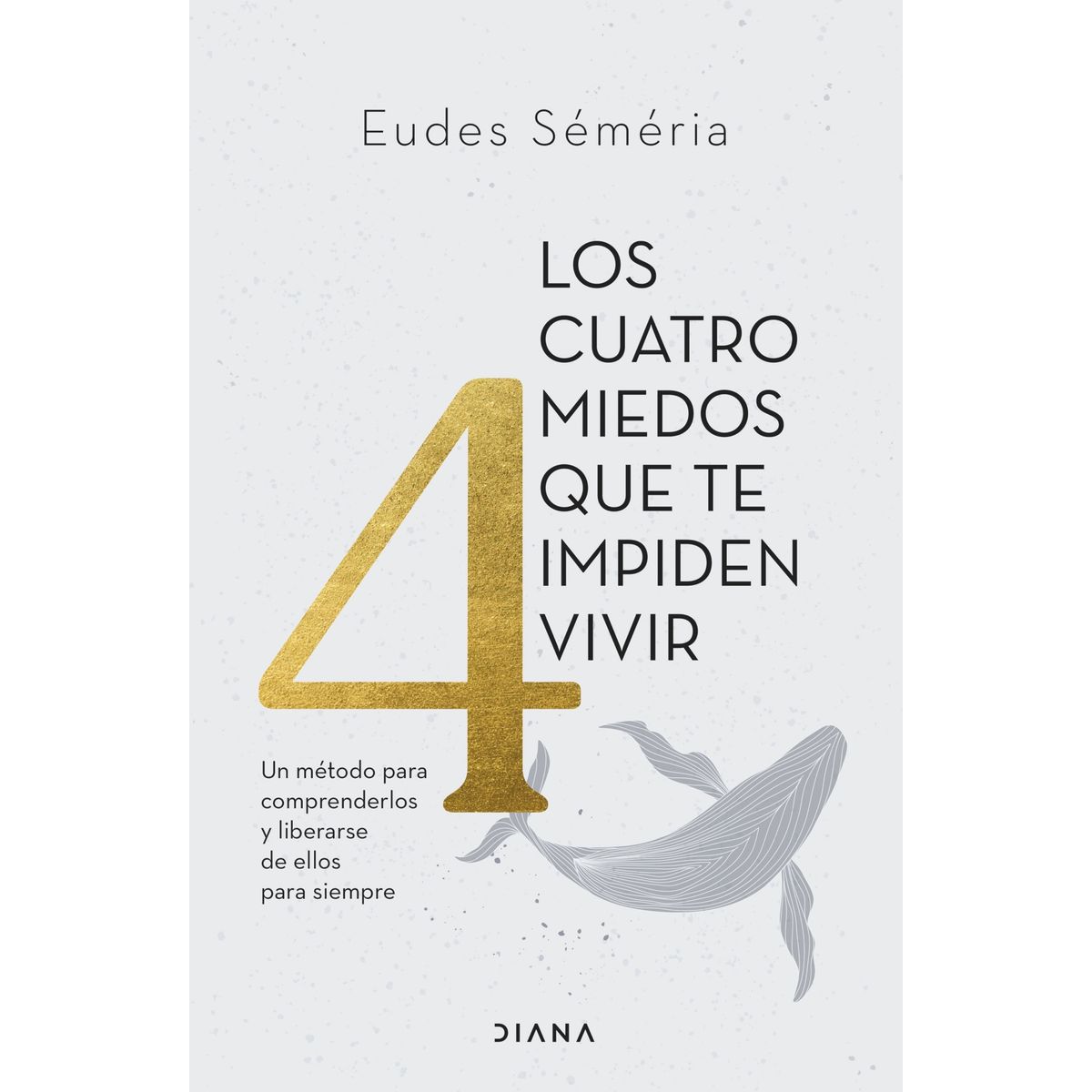 DIANA - Libro Los cuatro miedos que te impiden vivir - Eudes Séméria