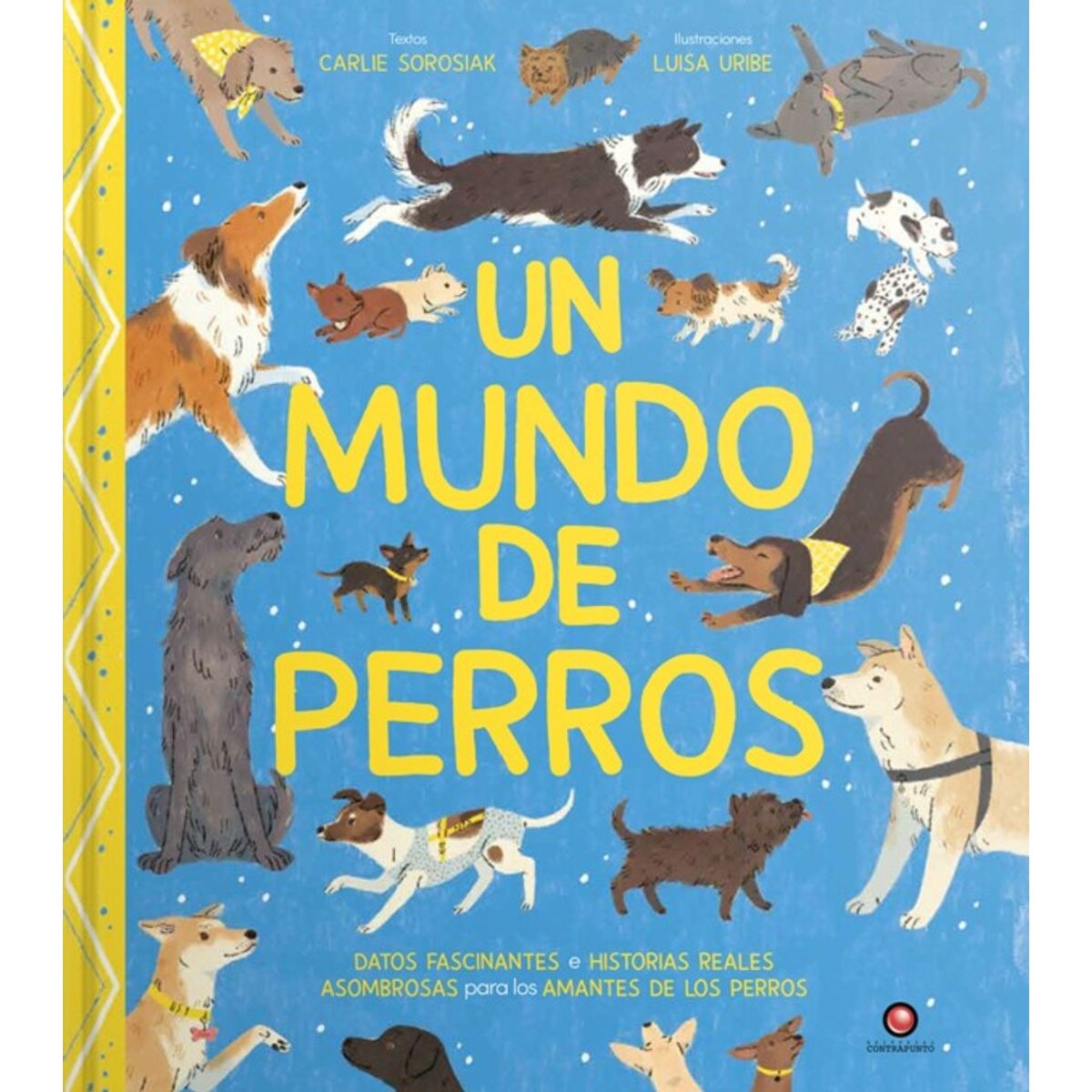 EDITORIAL CONTRAPUNTO - Un Mundo De Perros de Editorial Contrapunto
