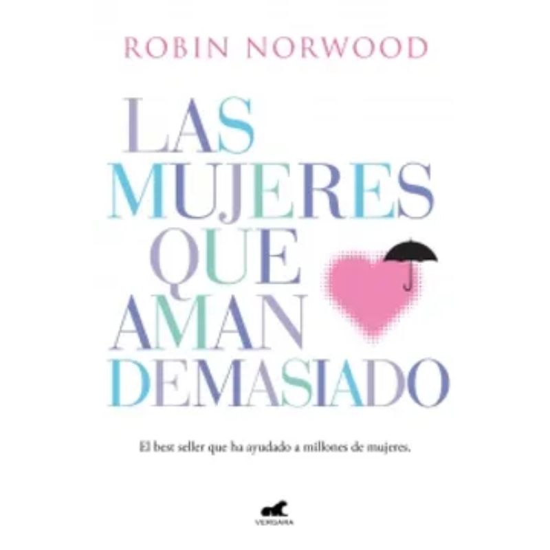 VERGARA - Las mujeres que aman demasiado - Robin Norwood