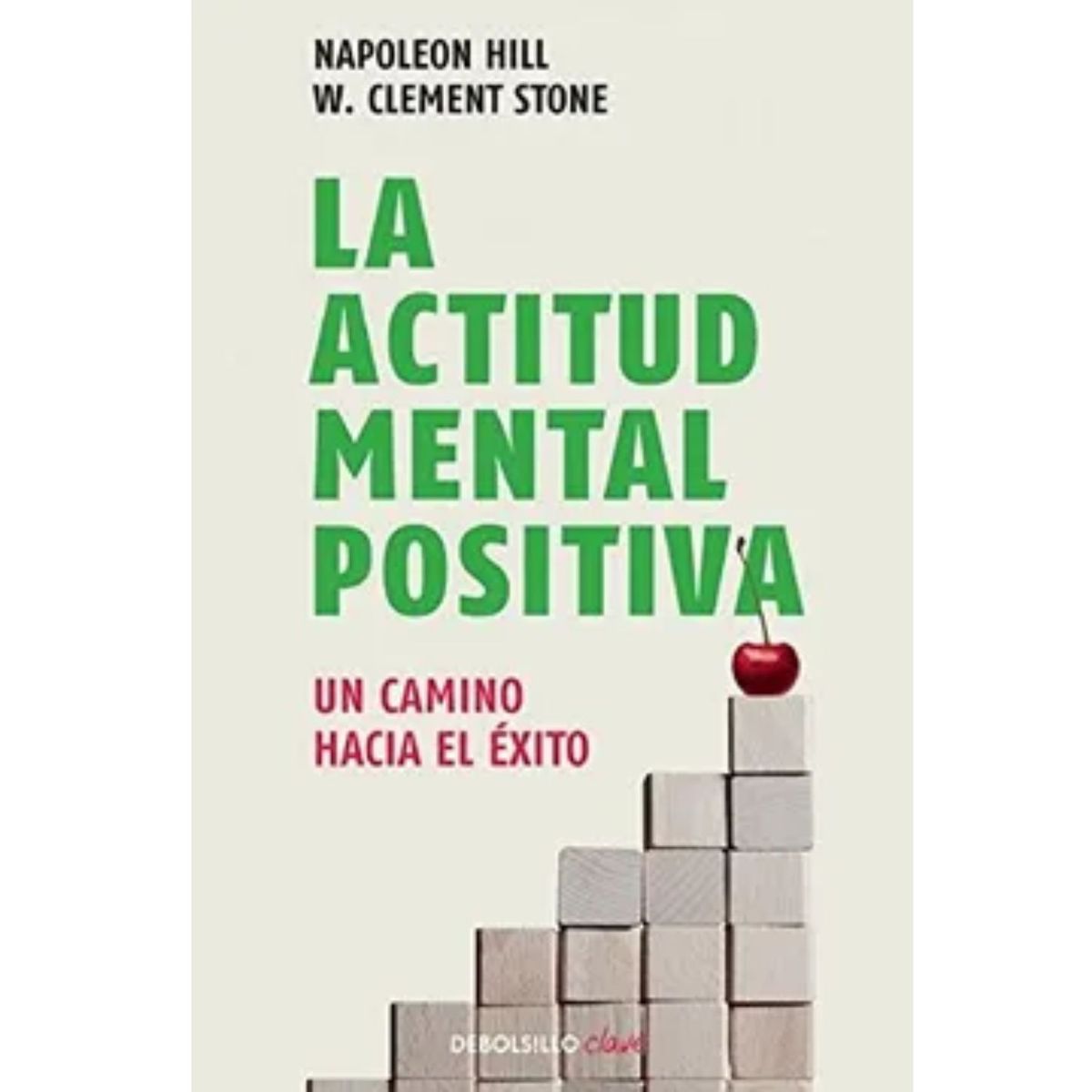 B DE BOLSILLO - La Actitud Mental Positiva - Napoleon Hill
