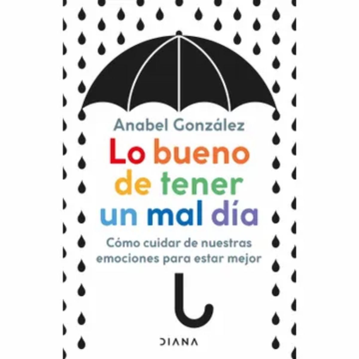 DIANA - Lo Bueno de Tener un mal día - Anabel González