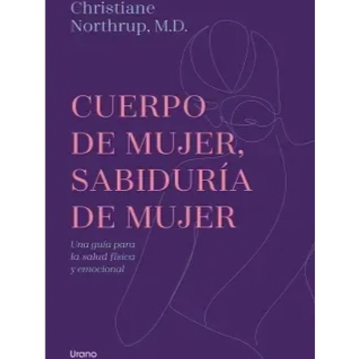 TOP10BOOKS - LIBRO Cuerpo De Mujer Sabiduría De Mujer - Cuerpo De Mujer Sabiduría De Mujer