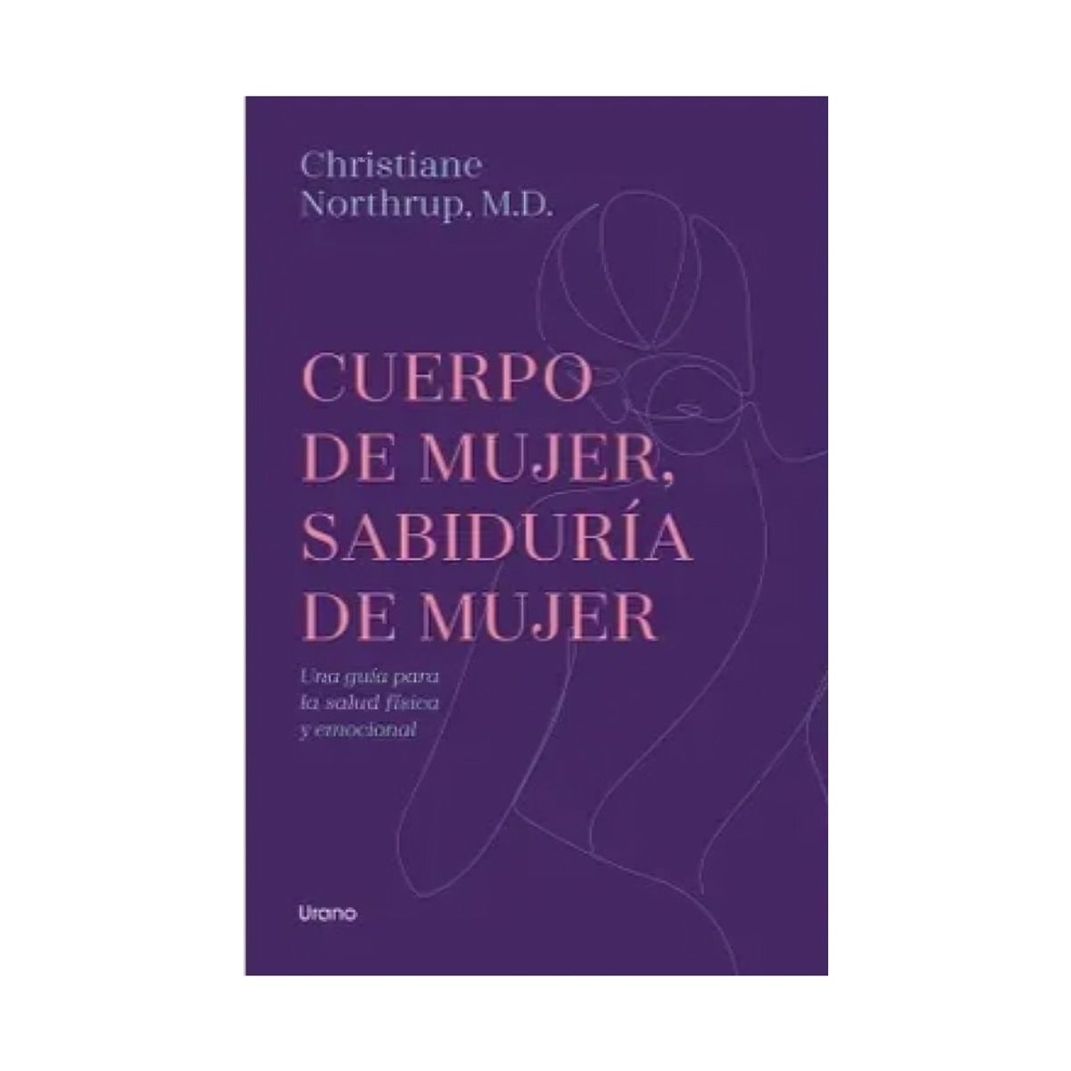 TOP10BOOKS - LIBRO Cuerpo De Mujer Sabiduría De Mujer - Cuerpo De Mujer Sabiduría De Mujer