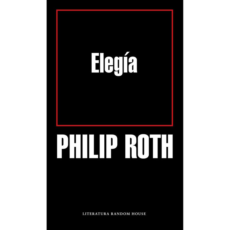 PENGUIN RANDOM HOUSE - LIBRO Elegía Philip Roth