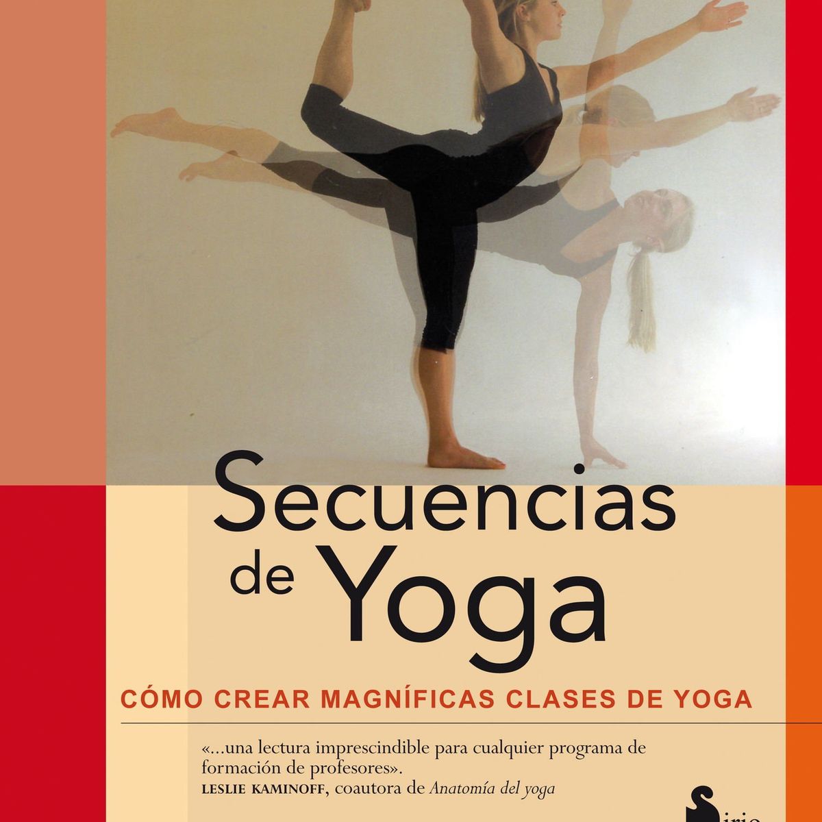 SIRIO EDITORIAL - Secuencias De Yoga de Editorial Sirio