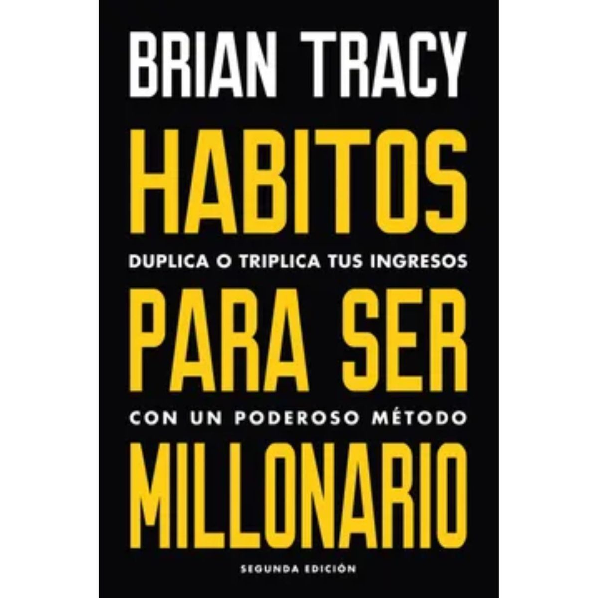 REVERTE - Hábitos Para Ser Millonario - Brian Tracy.