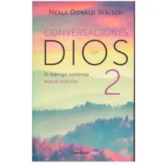 DEBOLSILLO - Conversaciones con Dios 2 - Neale Donald Walsch