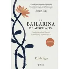 PLANETA - La Bailarina de Auschwitz - Edith Eger