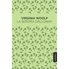 AUSTRAL - La Señora Dalloway - Virginia Woolf