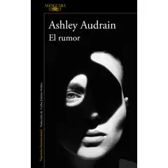 ALFAGUARA - Libro El rumor - Ashley Audrain