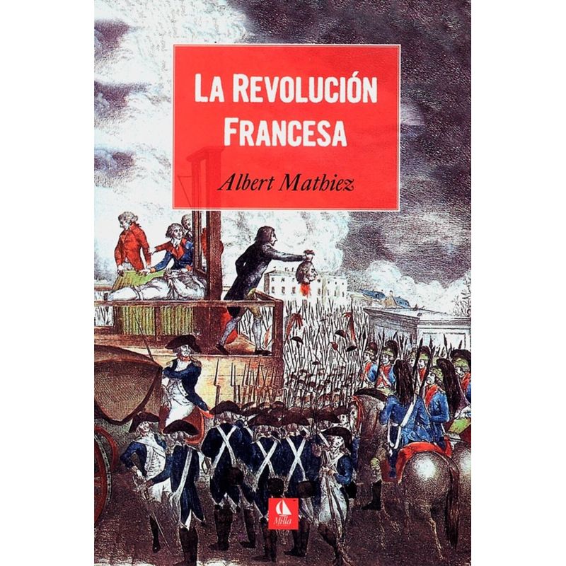 EDITORIAL BIBLOK - Libro La Revolución Francesa