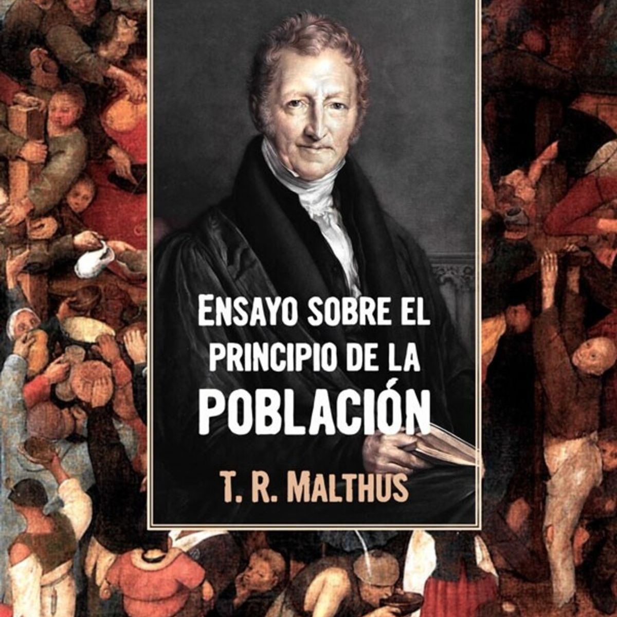 EDITORIAL BIBLOK - Ensayo Sobre El Principio De La Población