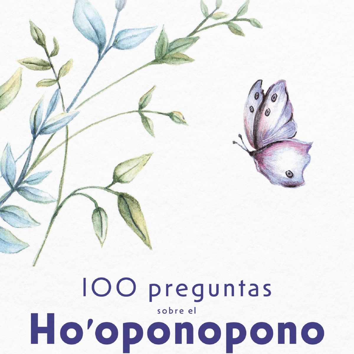 AQUARI - Libro 100 Preguntas Sobre El Ho ' Oponopono - Mabel Katz