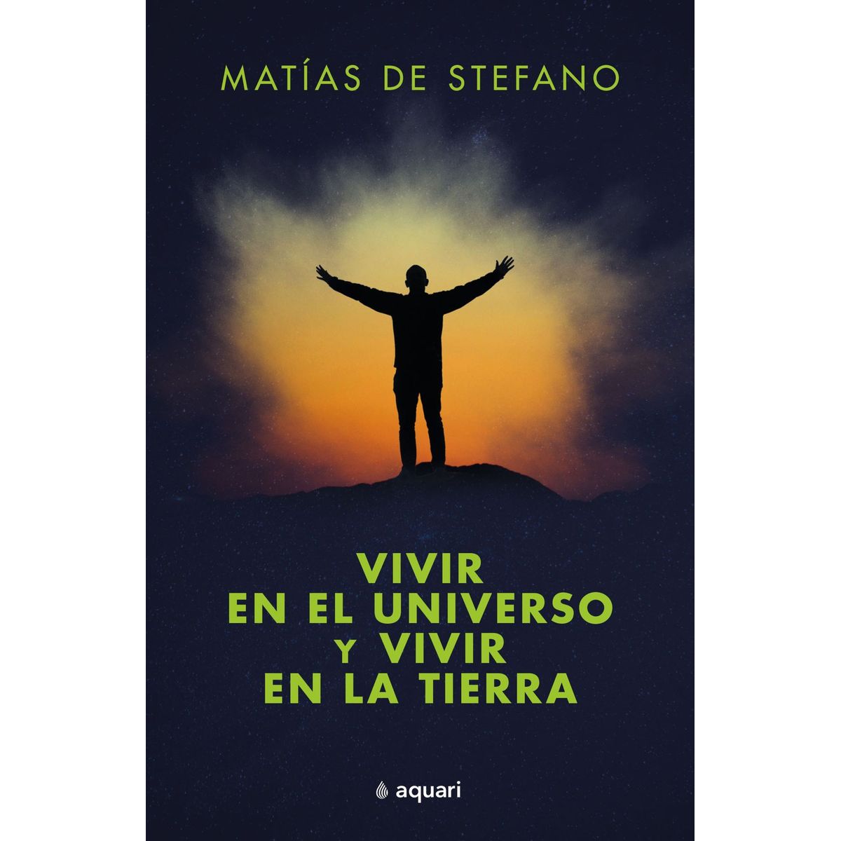 AQUARI - Vivir en el universo y vivir en la tierra - M. De Stefano