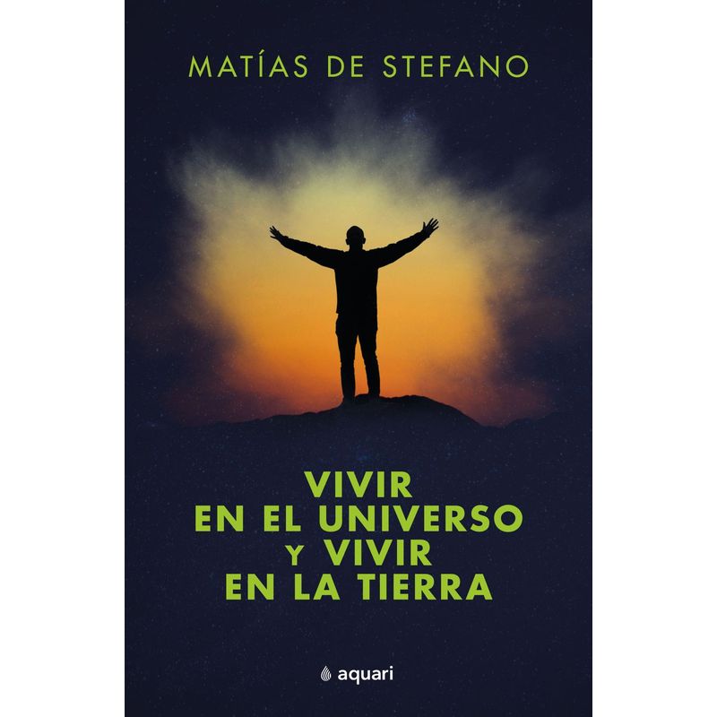 AQUARI - Vivir en el universo y vivir en la tierra - M. De Stefano