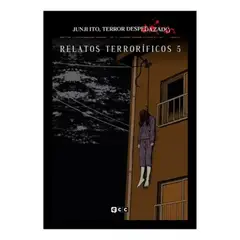 ECC EDICIONES - Junji Ito, Terror Despedazado N°15 - Relatos Terroríficos 5