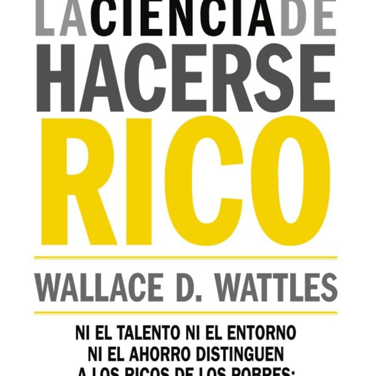 EDITORIAL BIBLOK - La Ciencia De Hacerse Rico