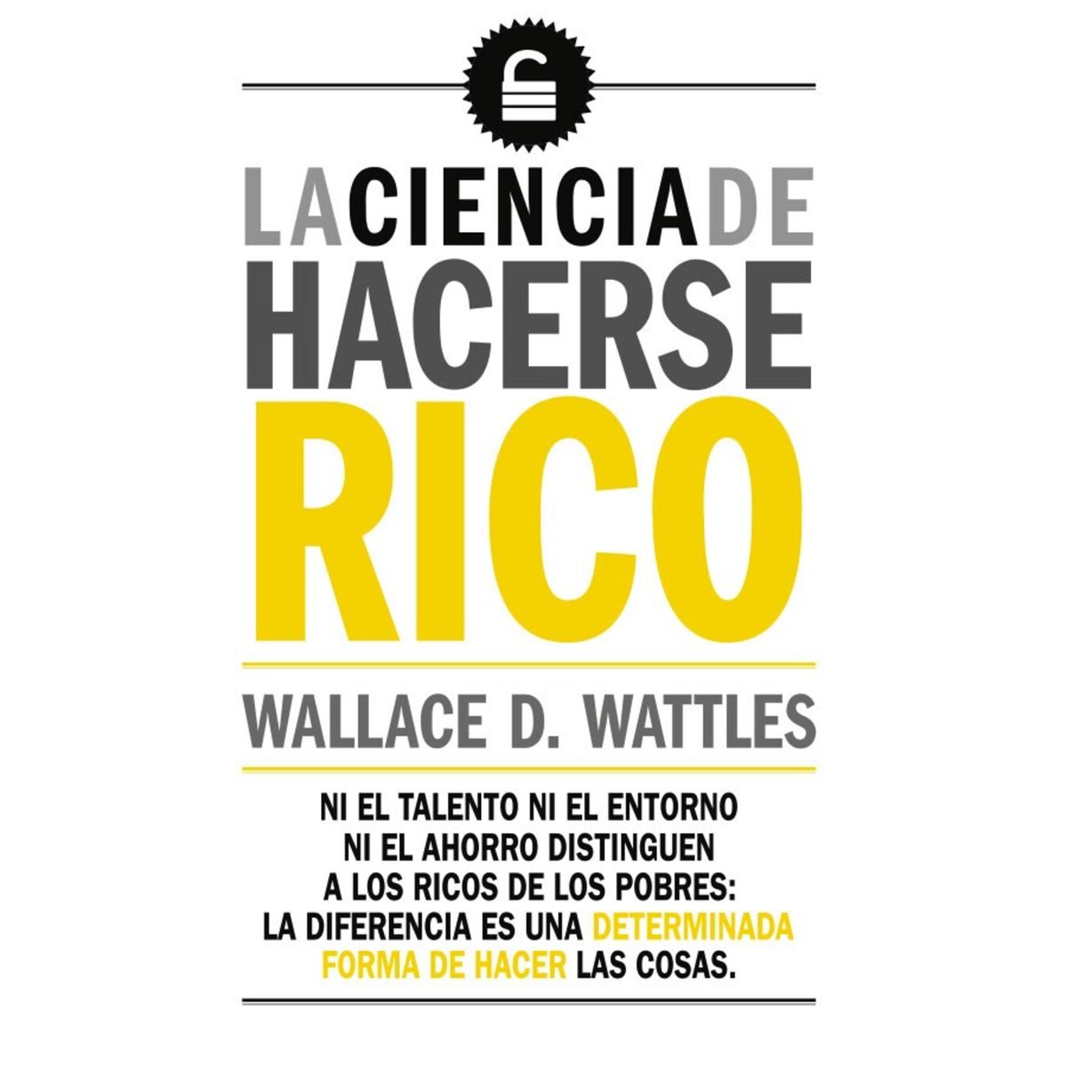 EDITORIAL BIBLOK - La Ciencia De Hacerse Rico