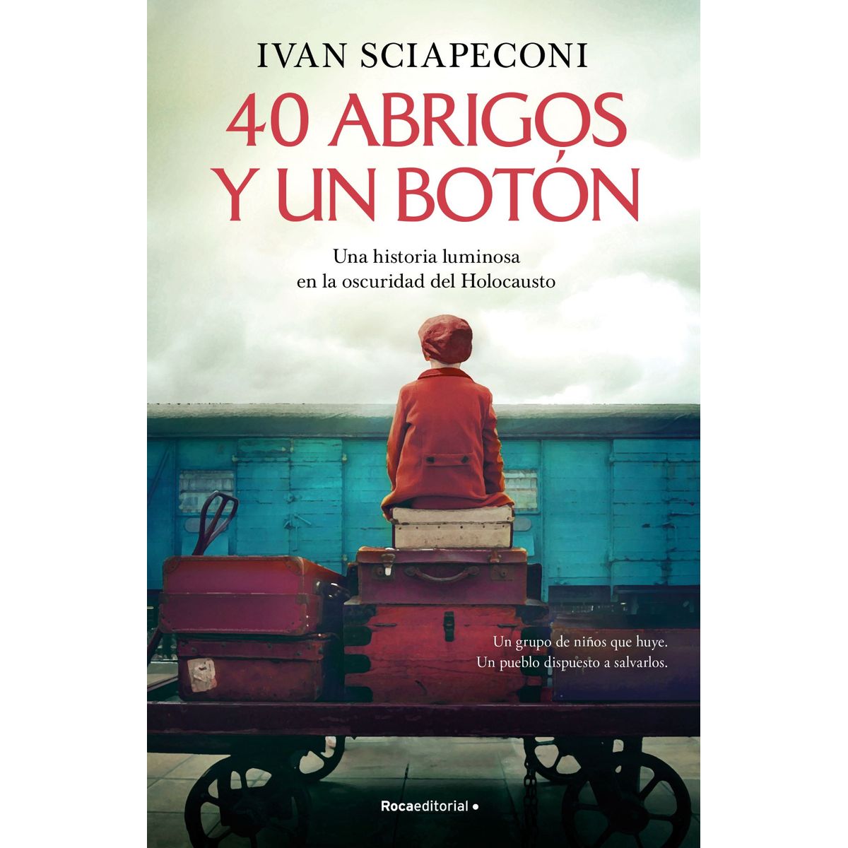 ROCA EDITORIAL - Libro 40 abrigos y un botón - Ivan Sciapeconi