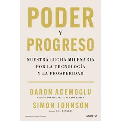 Deusto - Libro Poder y progreso - Daron Acemoglu -