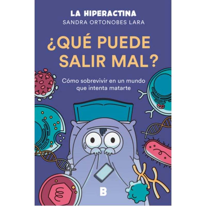 PLAN B - La Hiperactina, Que Puede Salir Mal - Sandra Ortonobes Lara