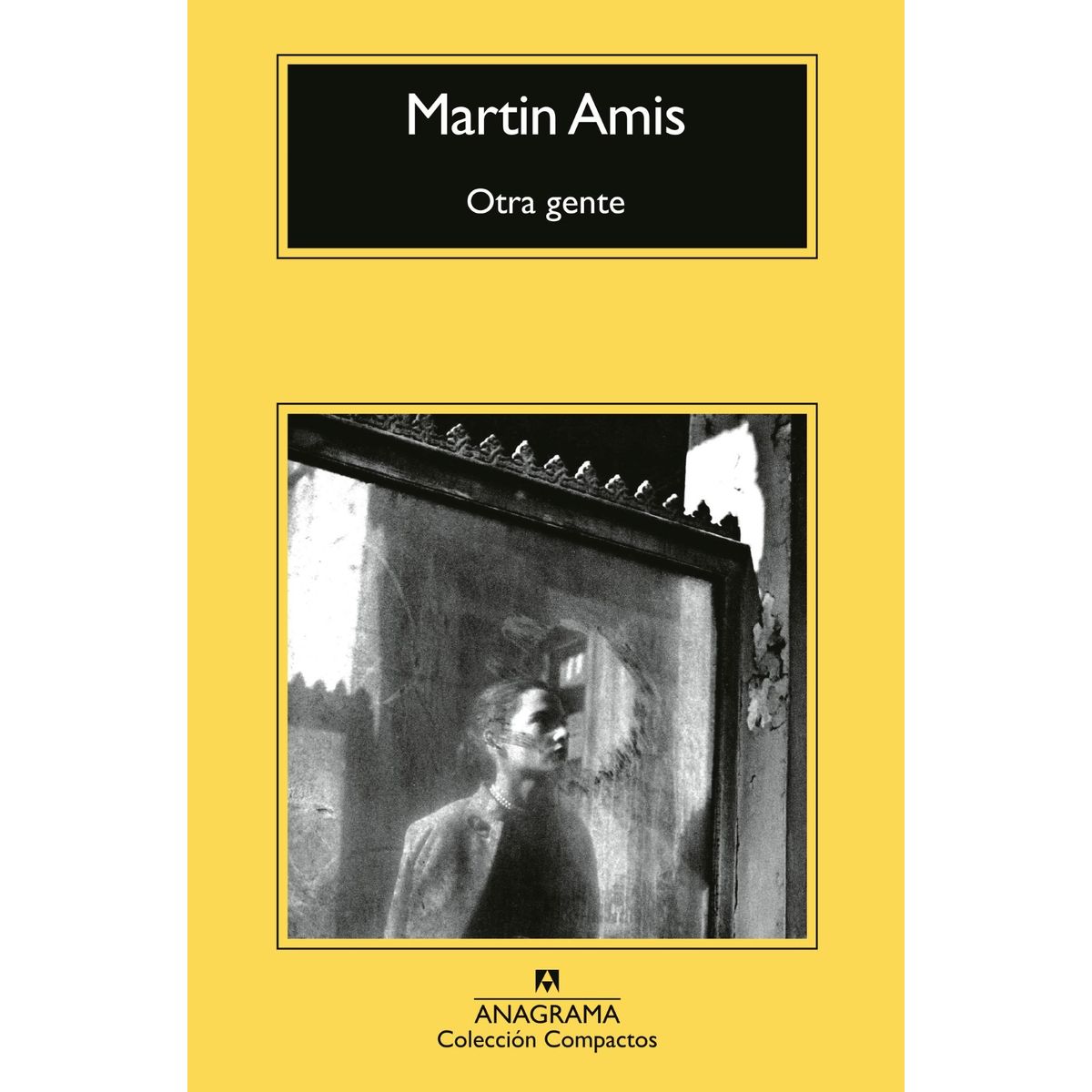 ANAGRAMA - Libro Otra gente - Martin Amis