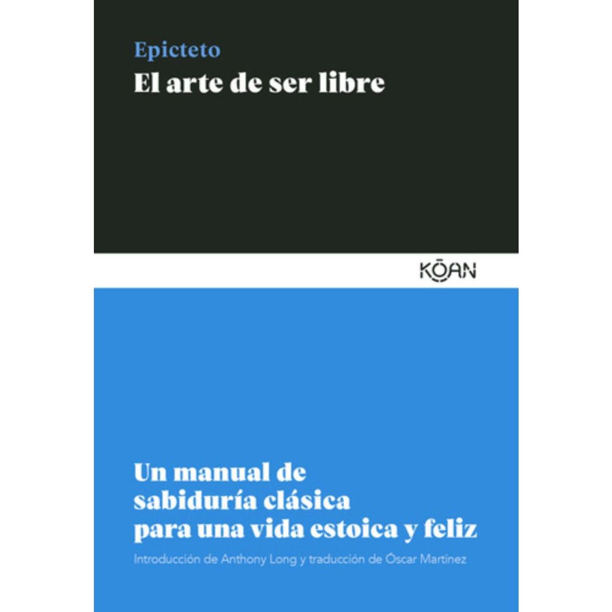 KOAN - Libro El Arte De Ser Libre - Epicteto