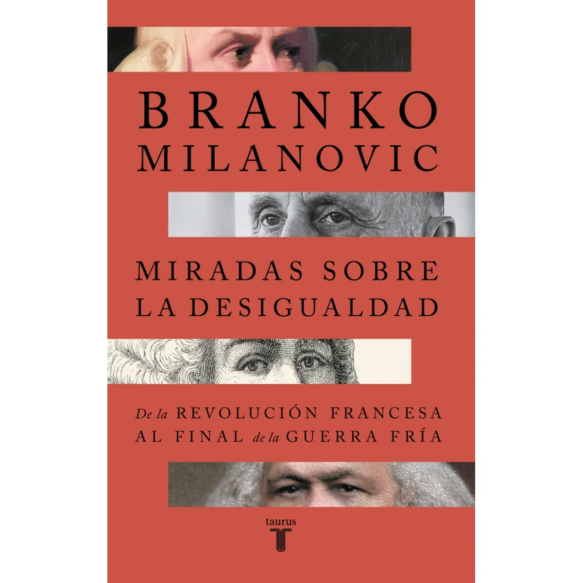 TAURUS - Libro Miradas sobre la desigualdad - Branko Milanovic