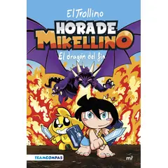 EDICIONES MARTINEZ ROCA - Libro Hora de Mikellino 2: El dragón del fin - El Trollino