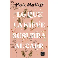 CROSS BOOKS - Libro Lo que la nieve susurra al caer - María Martínez