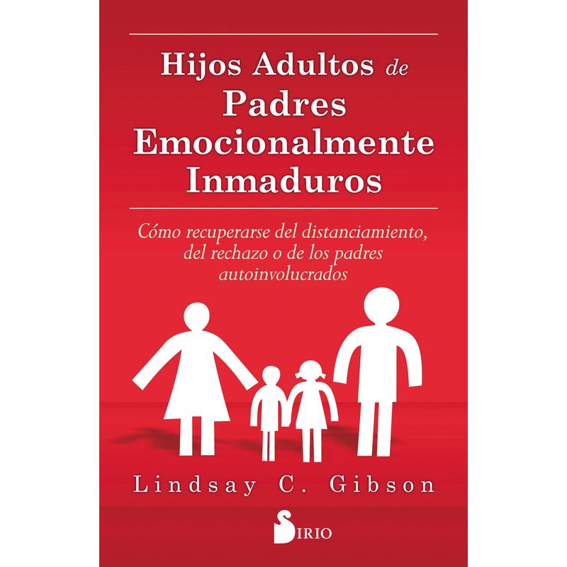 SIRIO EDITORIAL - Libro Hijos Adultos de Padres emocionalmente Inmaduros